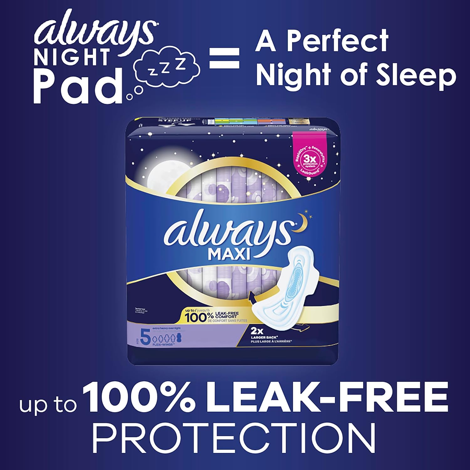 Always maxi night pads size 5 for leak -free protection, for a perfect night of sleep during period flows.