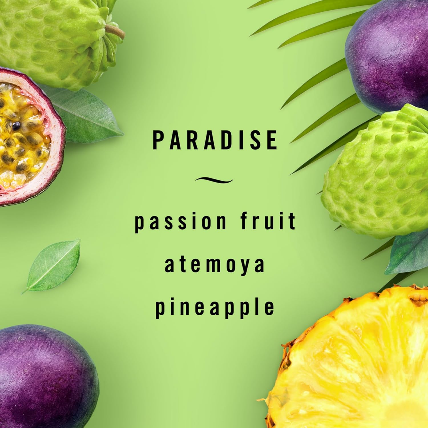Febreze unstopables touch in Paradise scent with tones of passion fruit, atemoya and pineapple