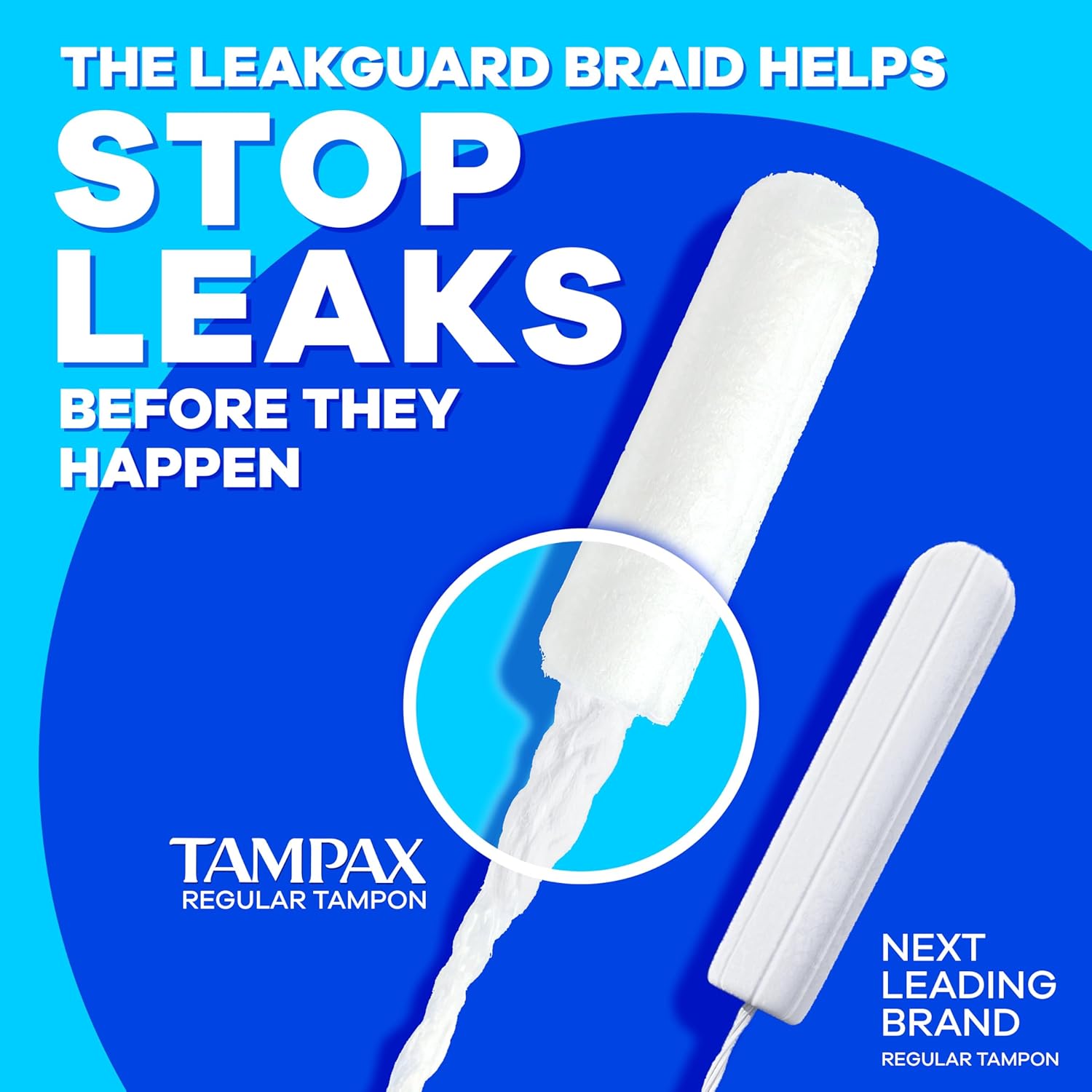 Tampax pearl tampon contains leak guard braid to stop leaks before they even happen.
