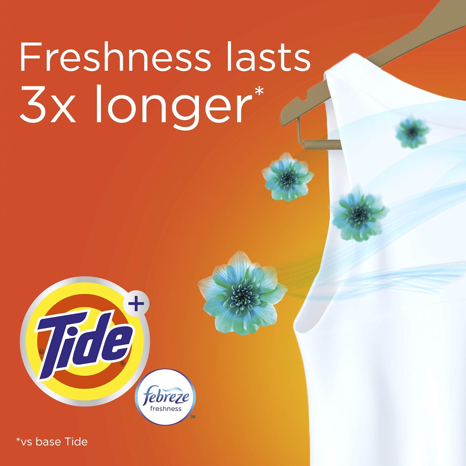 Tide plus febreze freshness keeps laundry fresh 3x longer.