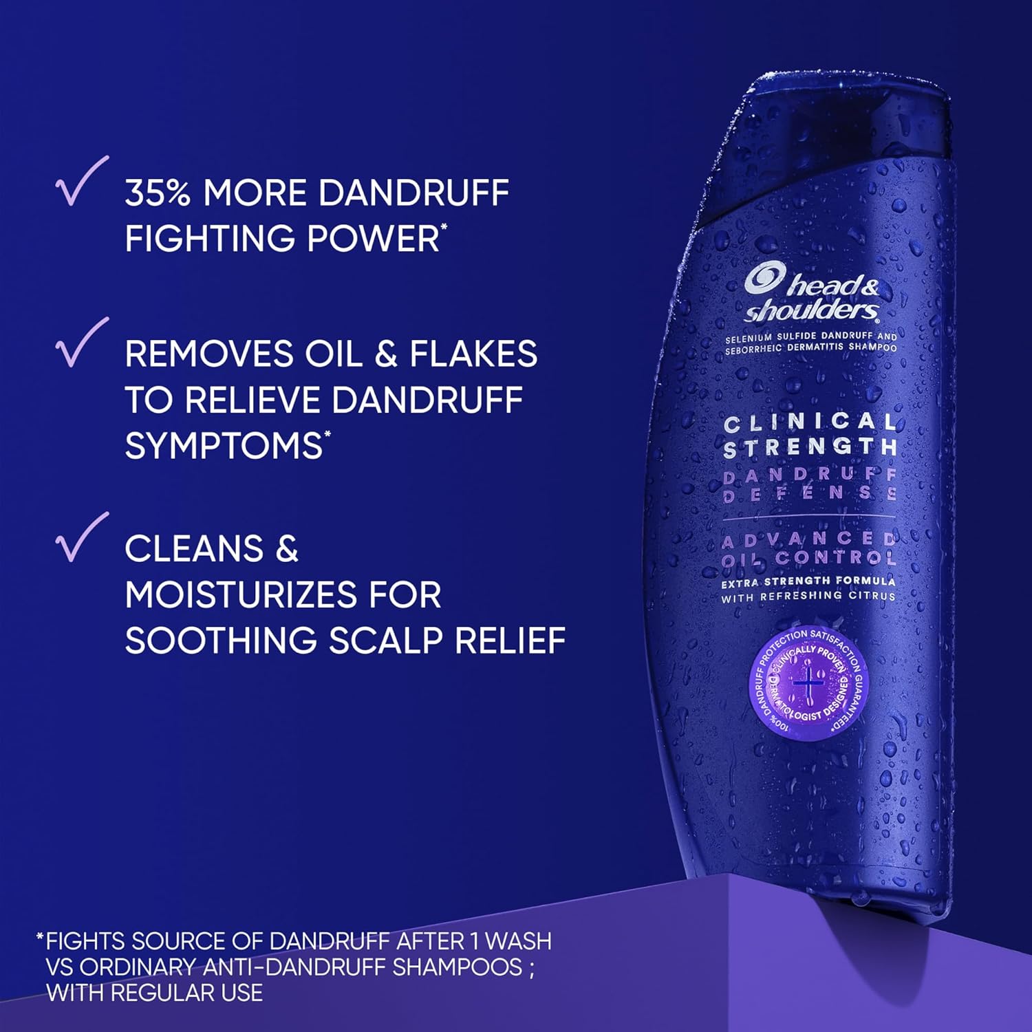 Head & Shoulder clinical strength dandruff defense with advanced oil control has 35% more dandruff fighting power, removes oil and flakes and cleans & moisturizes for soothing scalp relief. 
