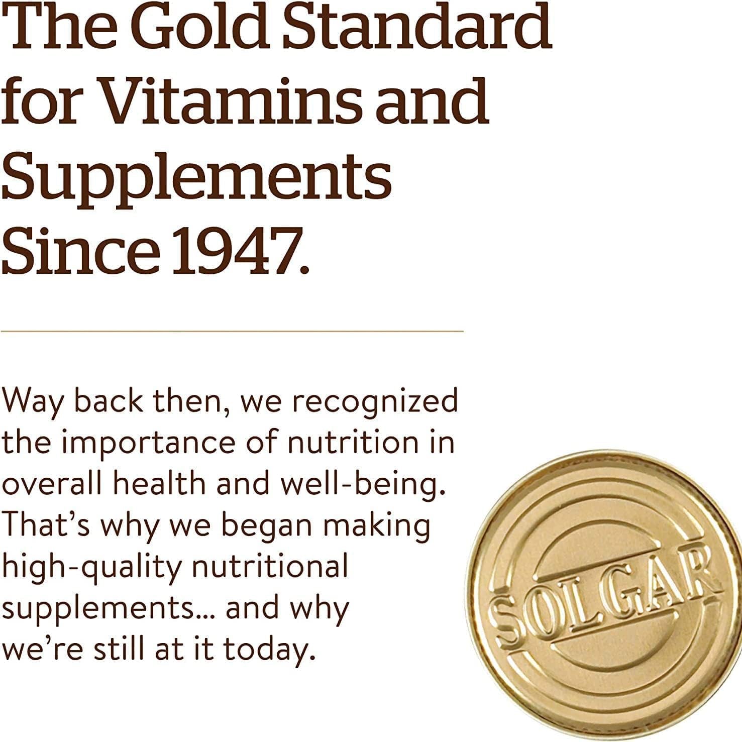 Solgar is the gold standard for vitamins and supplements since 1947 promising high quality nutritional supplements 
