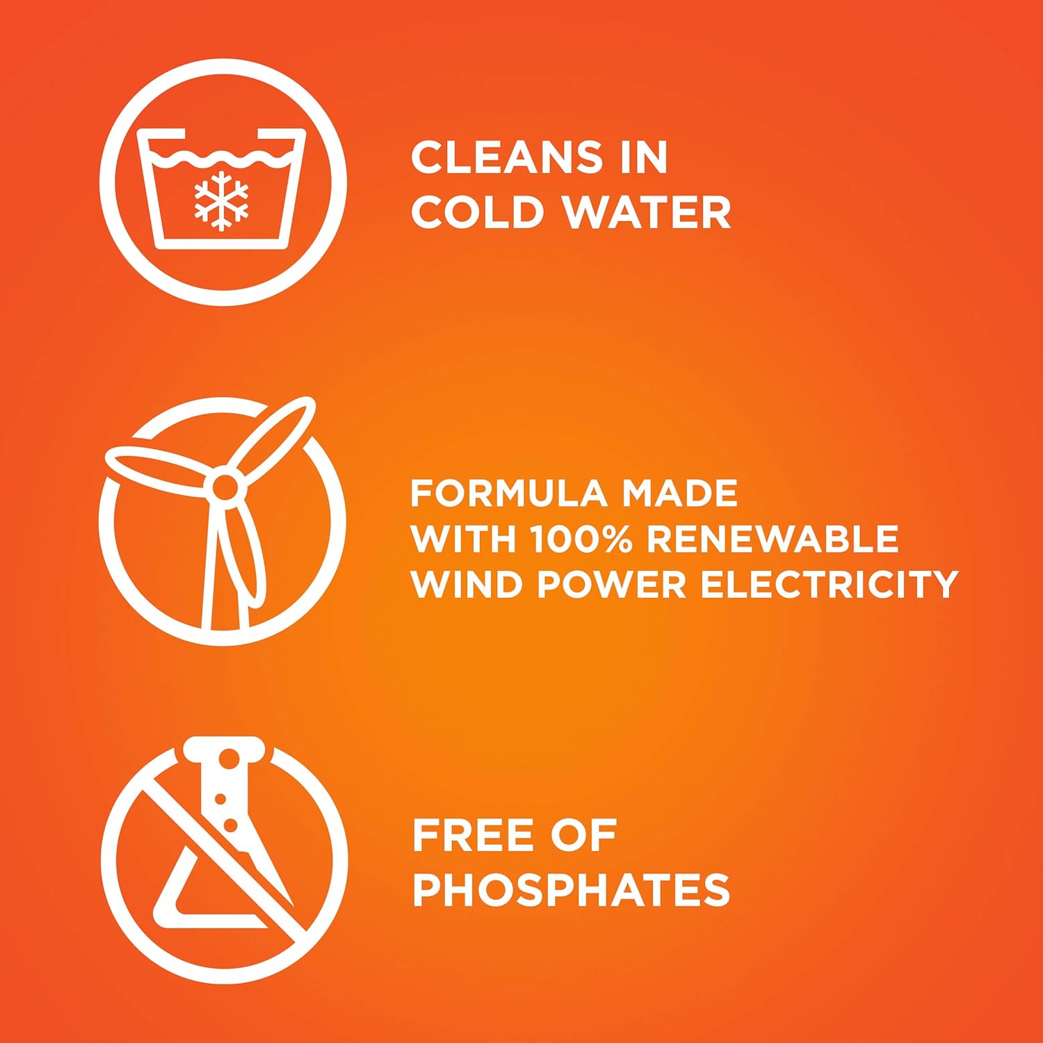 Tide laundry detergent pods cleans in cold water, formula made with 100% renewable wind power electricity and free of phosphate. 